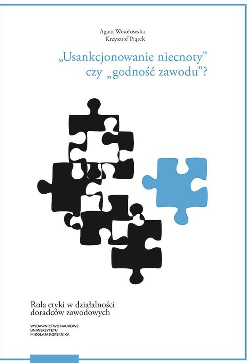 Agata Wesołowska Krzysztof Piątek - Usankcjonowanie niecnoty czy godność zawodu [okładka]